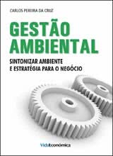 Gestão Ambiental - Sintonizar Ambiente e Estratégia para o Negócio