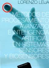 Métodos de procesamiento avanzado e inteligencia artificial en sistemas sensores y biosensores