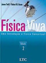 Física Viva - Uma Introdução à Física Conceitual Vol. 2
