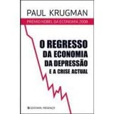 O Regresso da Economia da Depressão e a Crise Actual