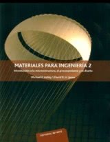 Materiales para ingeniería 2 - Introducción a la microestructura, el procesamiento y el diseño