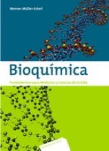 Bioquímica - Fundamentos para Medicina y Ciencias de la Vida
