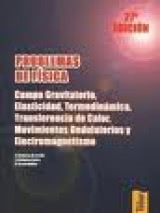 Problemas de Fisica. Campo Gravitatorio, Elasticidad, Termodinámica, Transferencia de Calor - Tomo 2