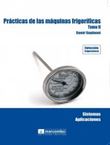 Prácticas de las Máquinas Frigoríficas (Tomo II)