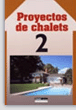 Proyectos de chalets 2