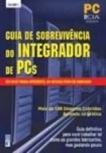 Guia de Sobrevivência do Integrador de Pcs - Volume 1