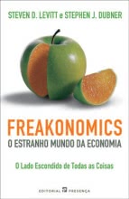 Freakonomics - O Estranho Mundo da Economia (9ª Edição)