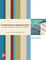 Comportamento Organizacional - O Comportamento Humano no Trabalho