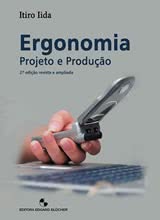 Ergonomia - Projeto e Produção - 2ª Edição Revista e Ampliada