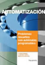 Automatización - Problemas Resueltos con Autómatas Programables