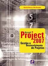 Microsoft Project 2007 - Gestão e Desenvolvimento de Projetos