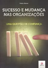 Sucesso e Mudança nas Organizações - Uma Questão de Confiança