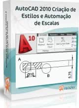 AutoCAD 2010 Criação de Estilos e Automação de Escalas - DVD/CD