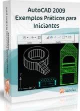 AutoCAD 2009 Exemplos Práticos para Iniciantes - DVD/CD