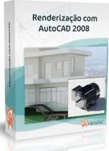 Renderização com AutoCAD 2008 - DVD/CD