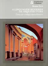 A Linguagem Moderna da Arquitectura - Guia ao código anticlássico