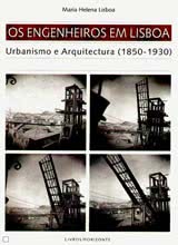 Os Engenheiros em Lisboa - Urbanismo e Arquitectura (1850-1930)