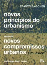 Novos Princípios do Urbanismo seguido de Novos Compromissos Urbanos