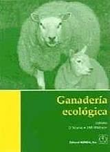 Ganadería ecológica. Principios, consejos prácticos, beneficios