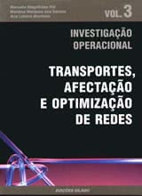 Investigação Operacional - Vol. 3, Transportes, Afectação e Optimização em Redes