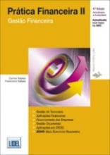 Prática Financeira II - Gestão Financeira - 4ª Ed. Actualizada e Aumentada