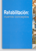 Rehabilitación: Nuevos Conceptos