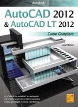 AutoCAD 2012 & AutoCAD LT 2012 - Curso Completo