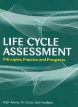 Life Cycle Assessment - Principles, Practice and Prospects