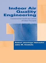 Indoor Air Quality Engineering: Environmental Health and Control of Indoor Pollutants