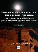Influencia de la Luna en la Agricultura. 6ª Edición