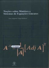 Noções sobre Matrizes e Sistemas de Equações Lineares . 2ª ed.