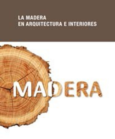 La Madera en Arquitectura e Interiores