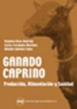 Ganado Caprino: producción, alimentación y sanidad