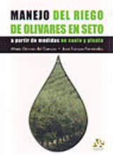 Manejo del Riego de Olivares en Seto a Partir de Medidas en Suelo y Planta