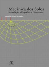 Mecânica dos Solos - Volume II - Introdução à Engenharia Geotécnica