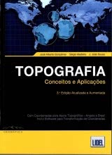 Topografia - Conceitos e Aplicações (3ª Edição Atual. e Aumentada)