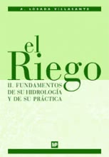 El Riego II. Fundamentos de su Hidrología y de su Práctica