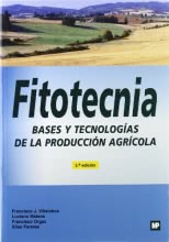 Fitotecnia. Bases y Tecnologías de la Produccion Agrícola. 2ª Edic. Corregida