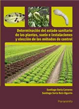 Determinación del estado sanitario de las plantas, suelo, instal. elección de los métodos de control