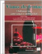 Vinos de frutas - Elaboración artesanal e industrial