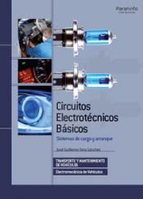 CIRCUITOS ELECTROTÉCNICOS BÁSICOS. Sistemas de carga y arranque