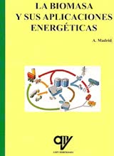 La Biomasa y sus Aplicaciones Energéticas