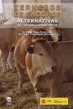 Terneros de engorde "Alternativas al uso de antibióticos"