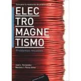 Guía para la resolución de problemas de electromagnetismo. Problemas resueltos