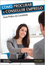 Como Procurar e Conseguir Emprego - Guia Prático do Candidato