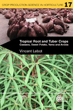 Tropical Root and Tuber Crops (Crop Production Science in Horticulture)