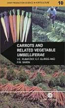 Carrots and Related Vegetable Umbelliferae (Crop Production Science in Horticulture)