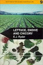 Lettuce, Endive and Chicory (Crop Production Science in Horticulture,9)