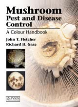 Mushroom Pest and Disease Control - A Colour Handbook