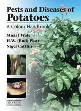Diseases, Pests and Disorders of Potatoes - A Colour Handbook